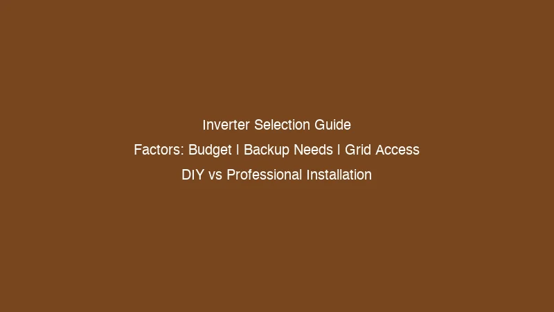Solar inverter selection guide 2026 with decision chart for choosing off-grid hybrid or grid-tie